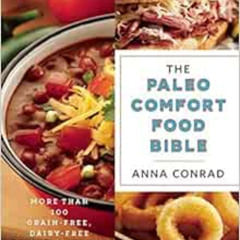 View PDF 💜 The Paleo Comfort Food Bible: More Than 100 Grain-Free, Dairy-Free Recipe