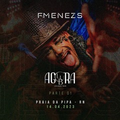 FMENEZS @ live at Agora Lounge (Praia Da Pipa - RN - Brazil) 14.04.2023