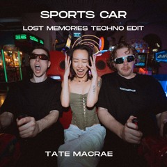 Sports Car (Lost Memories TECHNO EDIT) - Tate McRae
