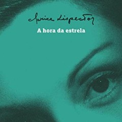 A hora da estrela, Clarice Lispector - Parte 3