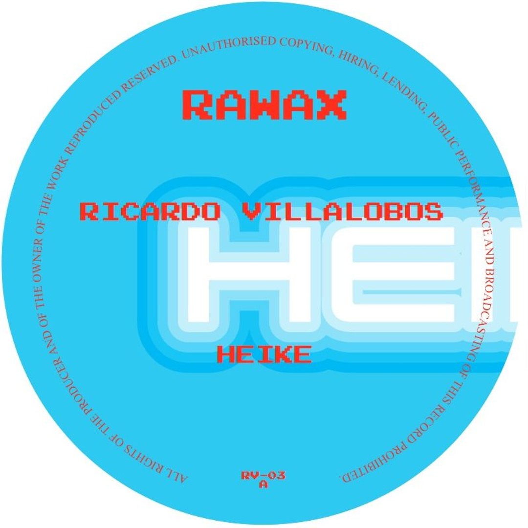 Stream RV - 03 - RICARDO VILLALOBOS - HEIKE (RAWAX) by DBH-Music