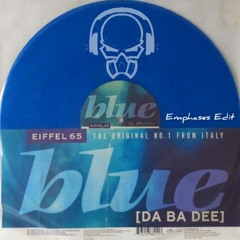Eiffel 65 - Blue (Emphases Edit)