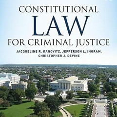 Read EPUB KINDLE PDF EBOOK Constitutional Law for Criminal Justice by  Jacqueline R.