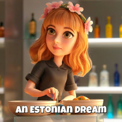An Estonian Dream