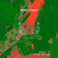 Secret Fusion Podcast Nr.: 33 -  Rick Offen