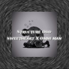 Structure (Slowed) X Omni Man