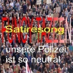 die Polizei ist so neutral (Satire)