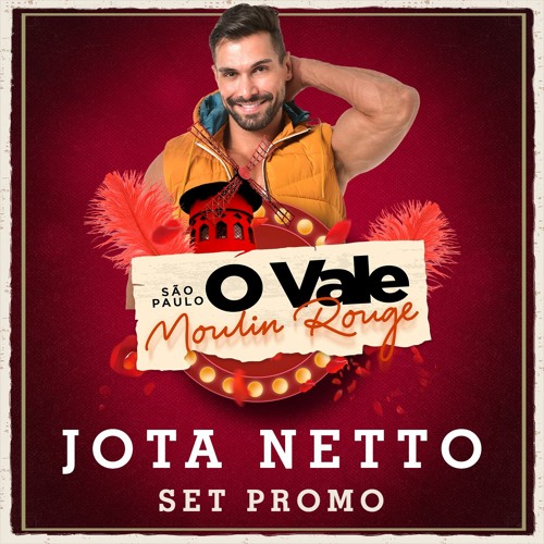O Vale(Moulin Rouge) - Jota Netto Set Promo