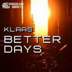 Klaas - Better Days (Original Mix)