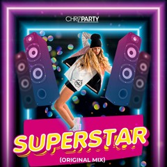 CHRIZ PARTY - Superstar (Original Mix)