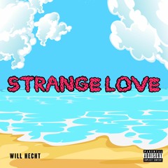 Will Hecht - Strange Love