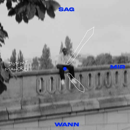 Sag mir wann