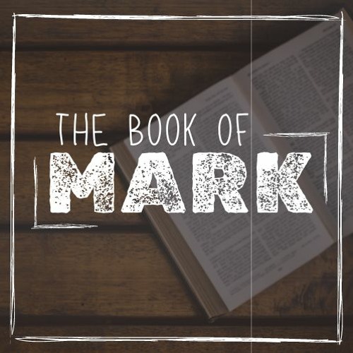 The Book of Mark Chapter 1 - April 7, 2024