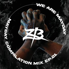 MAYDAY COMPILATION MIX EP.01 - ZB