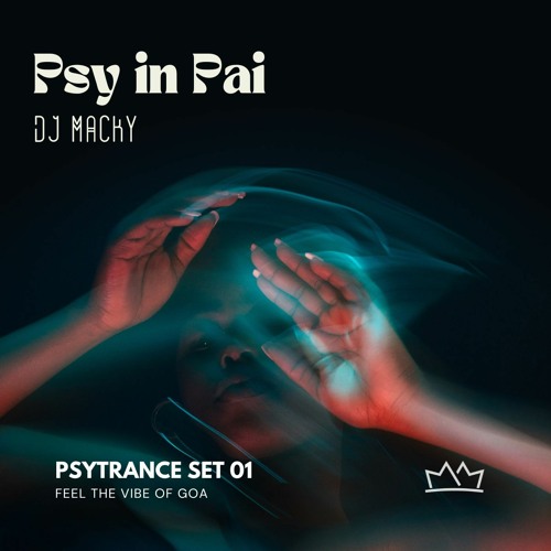 Psy In Pai (DJ Macky) - Psytrance Set 01