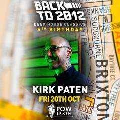 Kirk Paten LIVE SET #BackTo2012 #DeepHouseClassics 20/10/23 @ POW Brixton