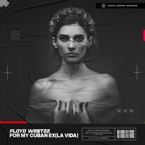 Floyd West22 - For My Cuban Ex (La Vida) | OUT NOW