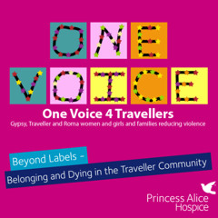 Beyond Labels - Belonging and Dying in the Traveller Community