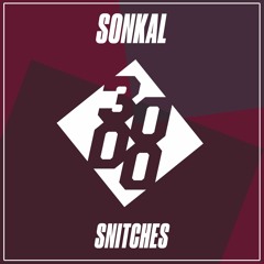 Sonkal - Snitches