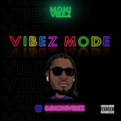 Vibez Mode EP.4 *Explicit*