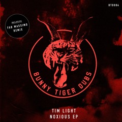 Tim Light - Noxious (Original Mix) [Bunny Tiger Dubs]