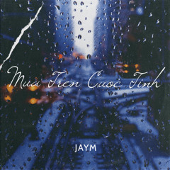 Mua Tren Cuoc Tinh (Tune Ver)