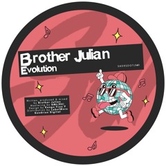 PREMIERE: Brother Julian - Evolution [Sundries]