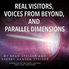 [View] KINDLE 📝 Real Visitors, Voices from Beyond, and Parallel Dimensions by  Brad