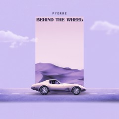 PYERRE  - Behind The Wheel ( Extended Mix)