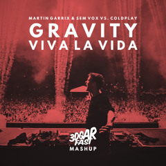 Gravity vs. Viva La Vida (3DGARFAST MASHUP) - Martin Garrix & Sem Vox vs. Coldplay