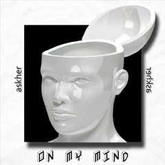 Diplo, SIDEPIECE X 702 - On My Mind (Askher Remix)