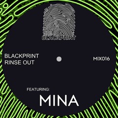 Blackprint Rinse Out 016: Mina