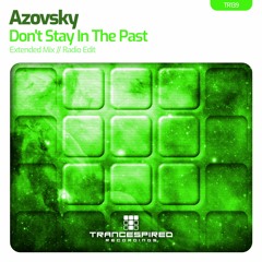Azovsky - Don't Stay In The Past (Extended Mix) TR139 Preview