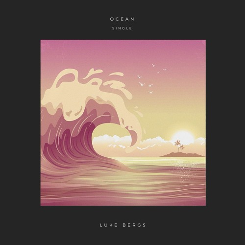 Luke Bergs - Ocean (Out on Spotify)