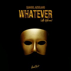 Quando, Azooland - Whatever (with Behmer)