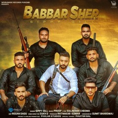 ProdPsP - Babbar Sher - Sippy Gill [FOLLOW @PRODPSP]
