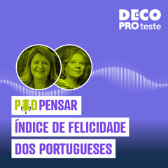 Índice de felicidade dos portugueses | POD Pensar | Ep. 65