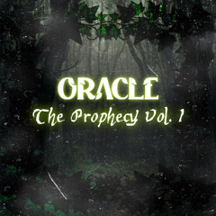 Oracle Presents: The Prophecy Vol. 1