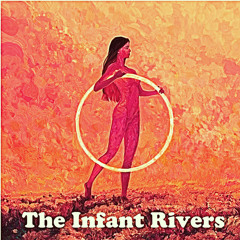 The Infant Rivers