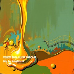 VELVET SOFA GUEST PODCAST: Mix by Substak