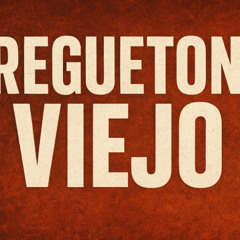 Reguetón: Vieja Escuela & Nuevo Flow 🔥