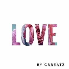 Love(by cbbeatz)