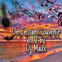 Un Instant Souvenir Vol.2 By Dj Maxx