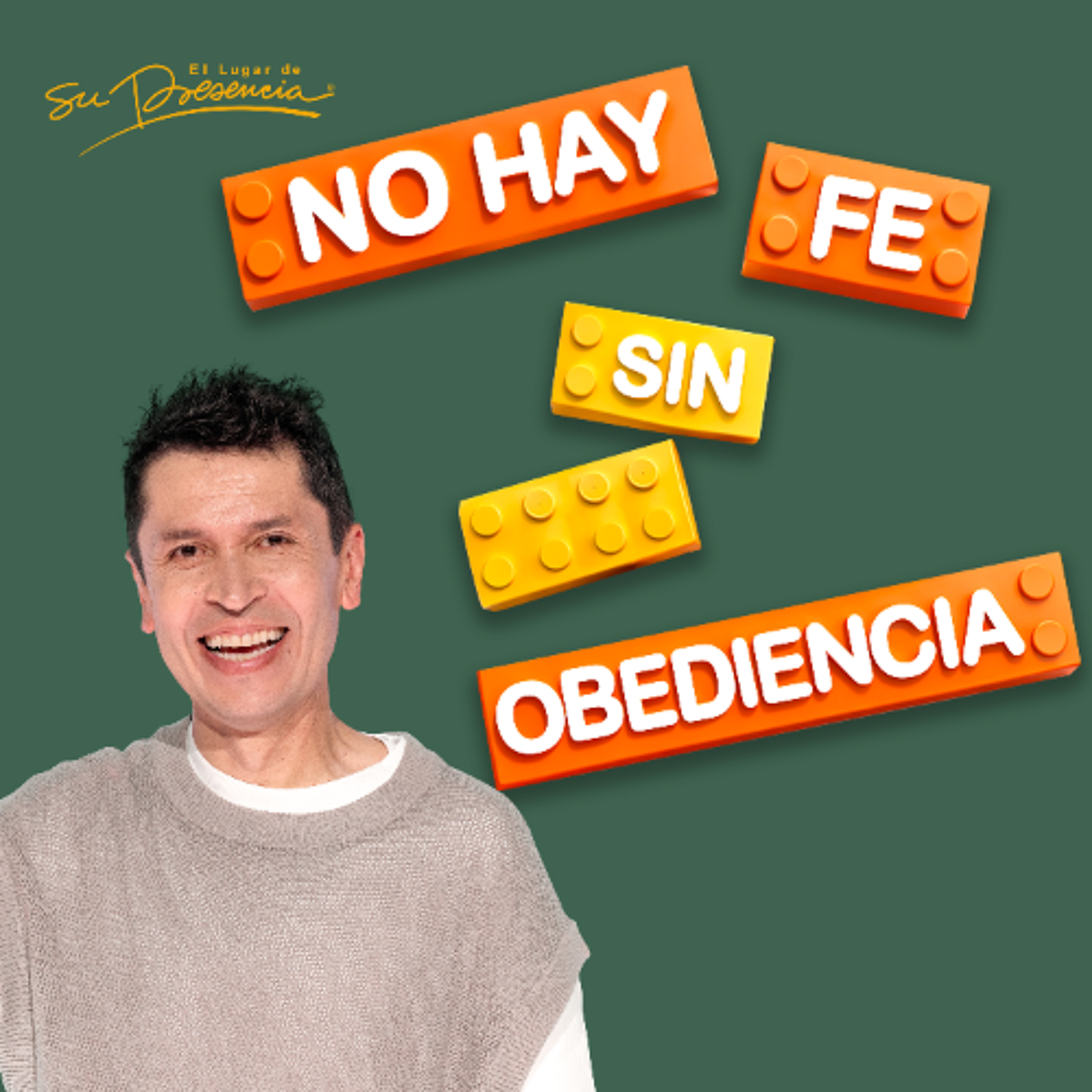 No hay fe sin obediencia - Carlos Olmos