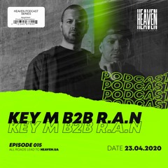 Key M B2b R.A.N - Heaven Club Podcast 015