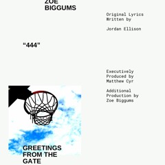 444 (Prod. Matthew Cyr & Zoe Biggums)