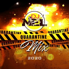 Dj Nel  - Quarantine Mix 2020