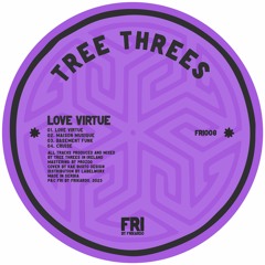 PREMIERE: Tree Threes - Love Virtue [Fri By Frikardo]