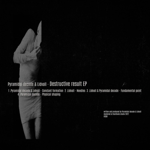 Pyramidal Decode & Lidvall - Destructive Result EP HT081 out !!