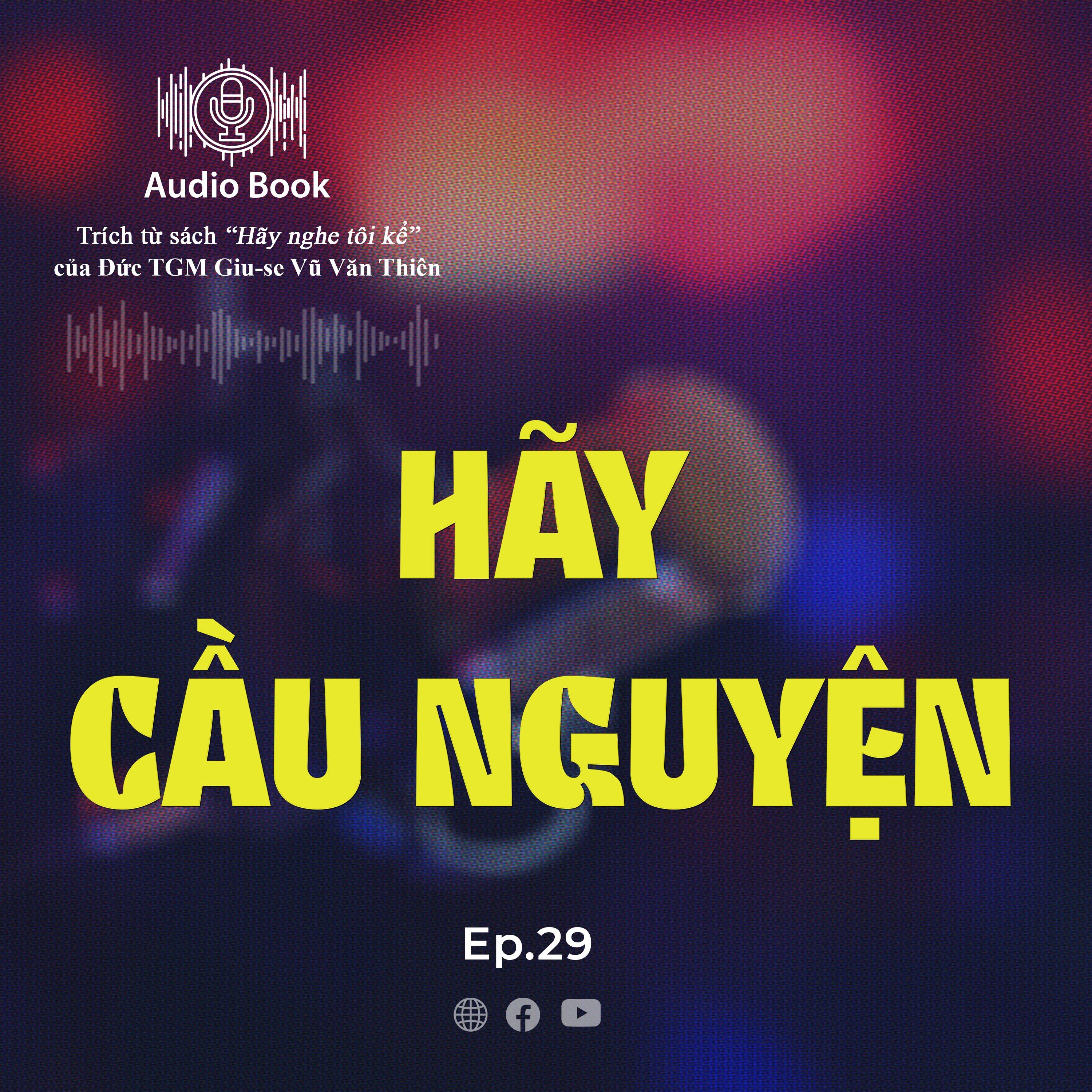 Audiobook Số 29_Hãy cầu nguyện